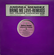 ANDREA MENDEZ / BRING ME LOVE (REMIXES)