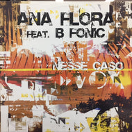 ANA FLORA / NESSE CASO