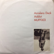 ACCELERA DECK / ADDICT