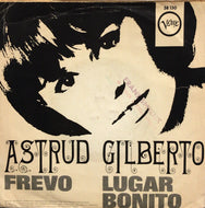 ASTRUD GILBERTO / FREVO / LUGAR BONITO