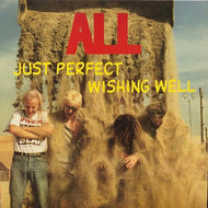 ALL / Just Perfect / Wishing Well