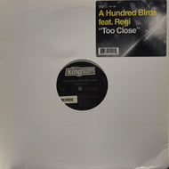 A HUNDRED BIRDS / TOO CLOSE