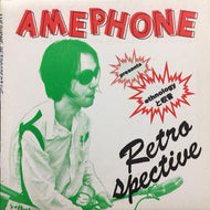 AMEPHONE / RETROSPECTIVE