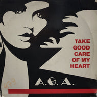 A.G.A. / Take Good Care Of My Heart