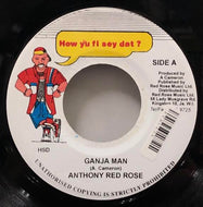 ANTHONY RED ROSE / GANJA MAN