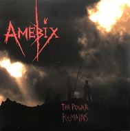 AMEBIX / The Power Remains
