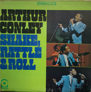 ARTHUR CONLEY / Shake, Rattle & Roll