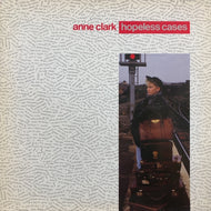 ANNE CLARK / Hopeless Cases