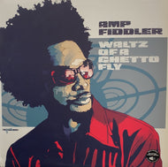 AMP FIDDLER / WALTZ OF A GHETTO FLY