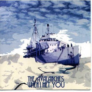 AVALANCHES / When I Met You