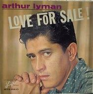 ARTHUR LYMAN / Love For Sale!
