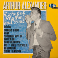 ARTHUR ALEXANDER / A Shot Of Rhythm And Soul