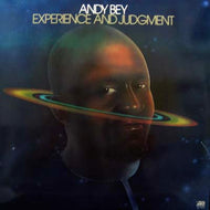 ANDY BEY / EXPERIENCE AND JUDGMENT