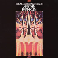 ARETHA FRANKLIN / YOUNG, GIFTED AND BLACK