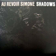 AU REVOIR SIMONE / SHADOWS