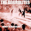 AGGROLITES / DIRTY REGGAE