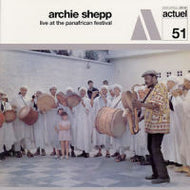 ARCHIE SHEPP / LIVE AT THE PANAFRICAN FESTIVAL