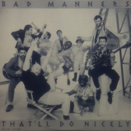 BAD MANNERS / THAT'LL DO NICELY