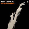 BETH CARVALHO / PRA SEV GOVERNO