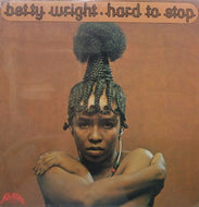 BETTY WRIGHT / HARD TO STOP