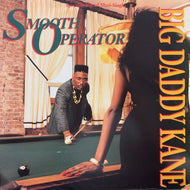 BIG DADDY KANE / SMOOTH OPERATOR