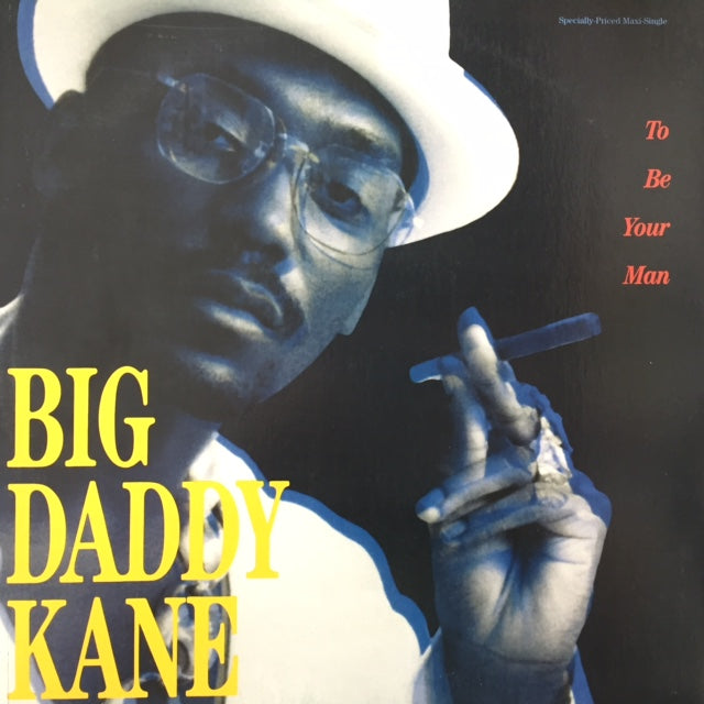 BIG DADDY KANE / TO BE YOUR MAN – TICRO MARKET