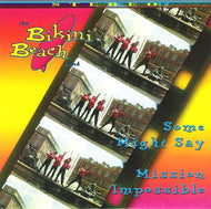 BIKINI BEACH BAND / SOME MIGHT SAY