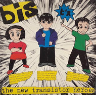 BIS / THE NEW TRANSISTOR HEROES