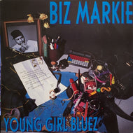 BIZ MARKIE / YOUNG GIRL BLUEZ