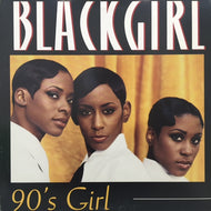 BLACKGIRL / 90's GIRL