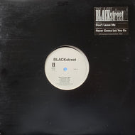 BLACKSTREET / Don't Leave Me / Never Gonna Let You Go