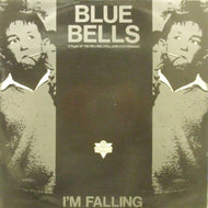 BLUEBELLS / I'M FALLING