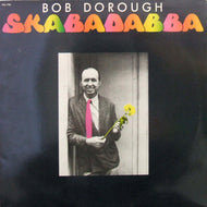 BOB DOROUGH / SKABADABBA