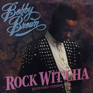 BOBBY BROWN / ROCK WIT-CHA