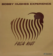 BOBBY HUGHES EXPERIENCE / FUSA RIOT