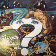 BRIGITTE FONTAINE / Brigitte Fontaine Est... ?