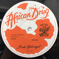BOB HOLROYD / AFRICAN DRUG