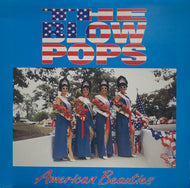 BLOW POPS / AMERICAN BEAUTIES
