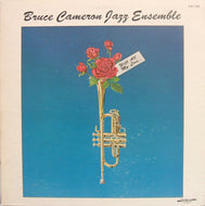 BRUCE CAMERON JAZZ ENSEMBLE / WITH ALL MY LOVE