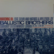 BALLISTIC BROTHERS / MARCHING ON