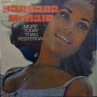 BARBARA MCNAIR / MORE TODAY THAN YESTERDAY
