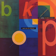 BOBBY KONDERS PROJECT / COOL CALM & COLLECTIVE