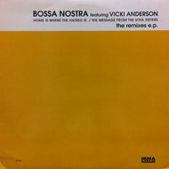 BOSSA NOSTRA / THE REMIXES EP