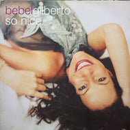 BEBEL GILBERTO / SO NICE