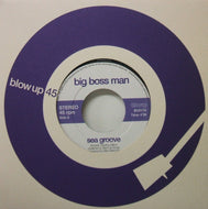 BIG BOSS MAN / SEA GROOVE