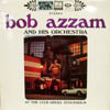BOB AZZAM AND HIS ORCHESTRA / AT THE CLUB OPERA STOCKHOLM