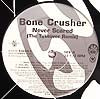 BONE CRUSHER / NEVER SCARED (TAKEOVER REMIX)