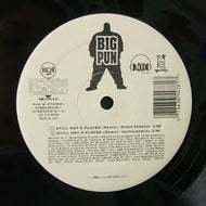 BIG PUN / STILL NOT A PLAYER