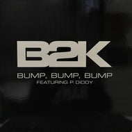 B2K / BUMP, BUMP, BUMP