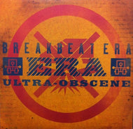 BREAKBEAT ERA / ULTRA-OBSCENE